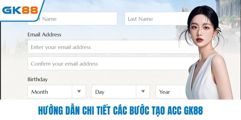Hướng dẫn chi tiết các bước tạo acc GK88