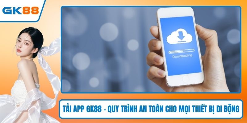 Tải app GK88