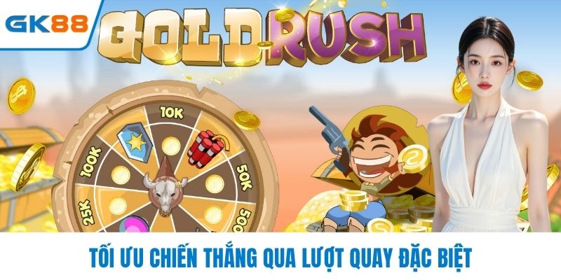 Tối ưu chiến thắng qua lượt quay đặc biệt